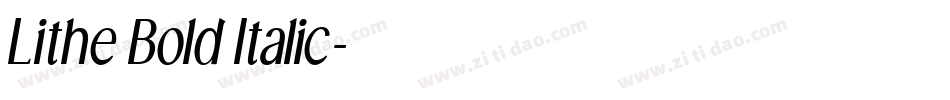 Lithe Bold Italic字体转换